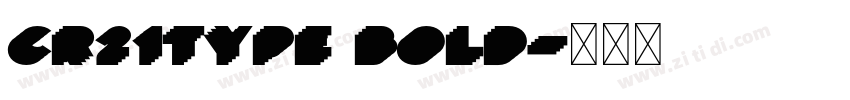 cr21type bold字体转换